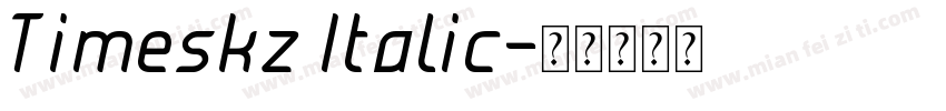 Timeskz Italic字体转换